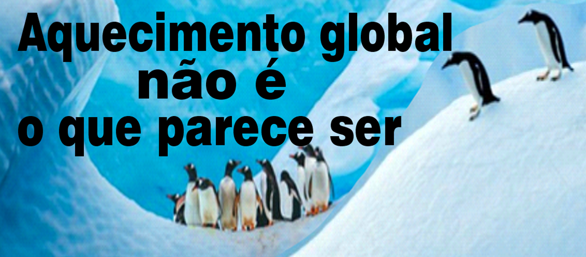 Aquecimento global não é o que parece ser